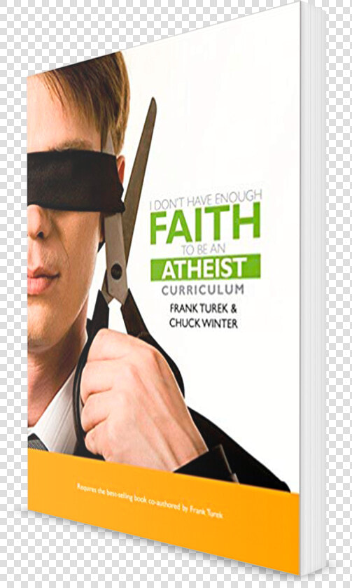 Enough Faith To Be An Atheist   Don T Have Enough Faith  HD Png DownloadTransparent PNG