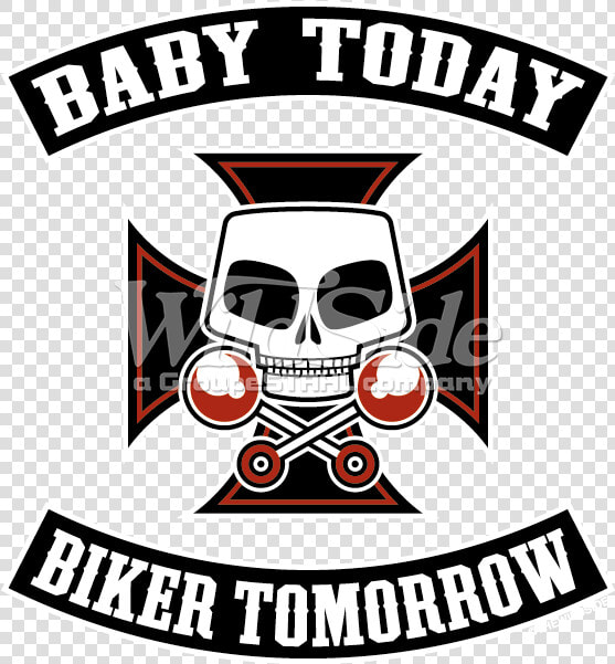 Baby Today Biker Tomorrow  HD Png DownloadTransparent PNG