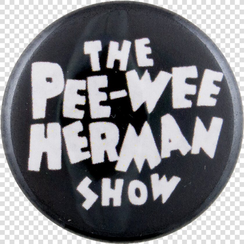 The Pee wee Herman Show Entertainment Button Museum   Badge  HD Png DownloadTransparent PNG