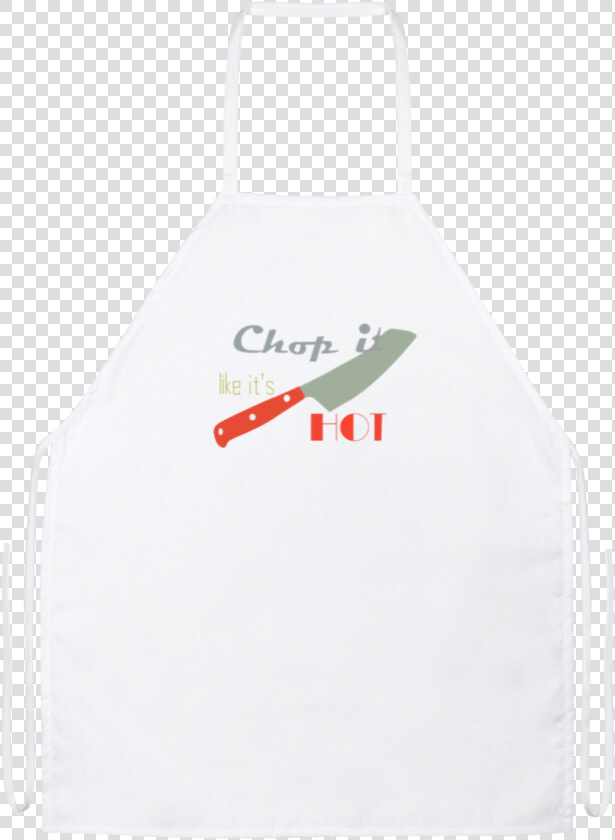 Chop It Like It S Hot Funny Kitchen Apron   Apron  HD Png DownloadTransparent PNG