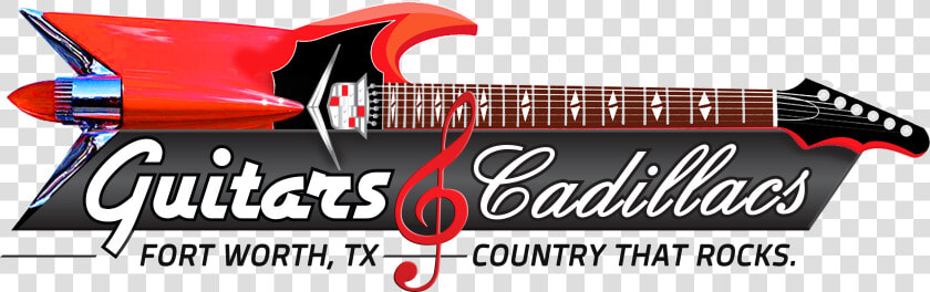 Guitar And Cadillacs Fort Worth  HD Png DownloadTransparent PNG