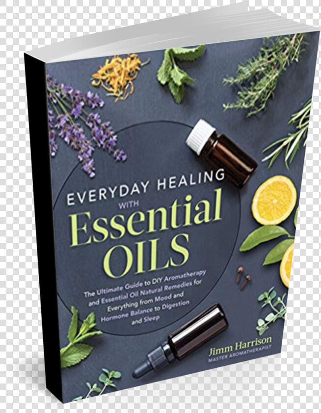 Jimm Essential Oil Healing Book Cover   Essential Oils For Healing Book  HD Png DownloadTransparent PNG