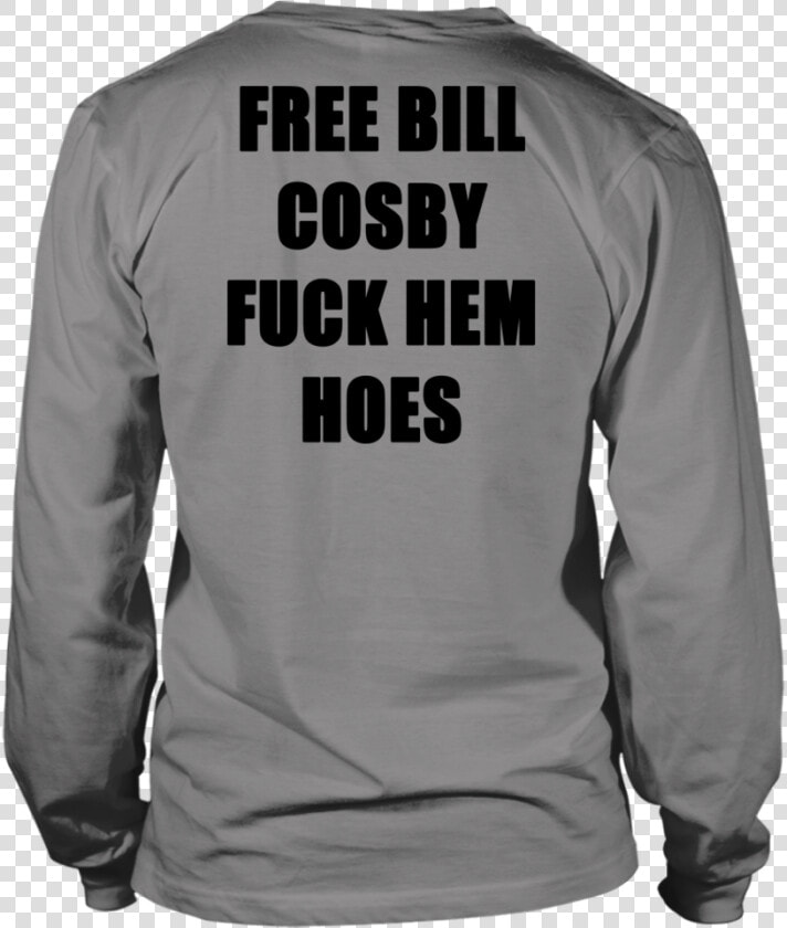 Free Bill Cosby Fuck Them Out Shirt   Renewable And Nonrenewable Resources Ppt  HD Png DownloadTransparent PNG