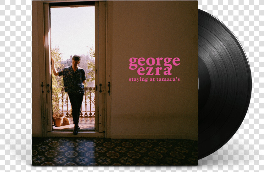 George Ezra Staying At Tamara  39 s Vinyl  HD Png DownloadTransparent PNG