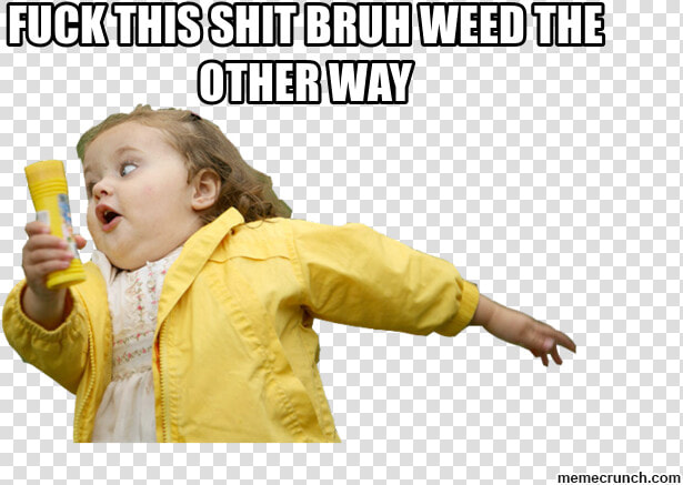 Fuck This Shit Bruh Weed The Other Way   Humanist Party Of Solidarity  HD Png DownloadTransparent PNG