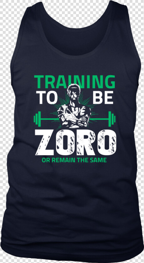 One Piece Training To Be Zoro Or Remain The Same Shirt   Active Tank  HD Png DownloadTransparent PNG