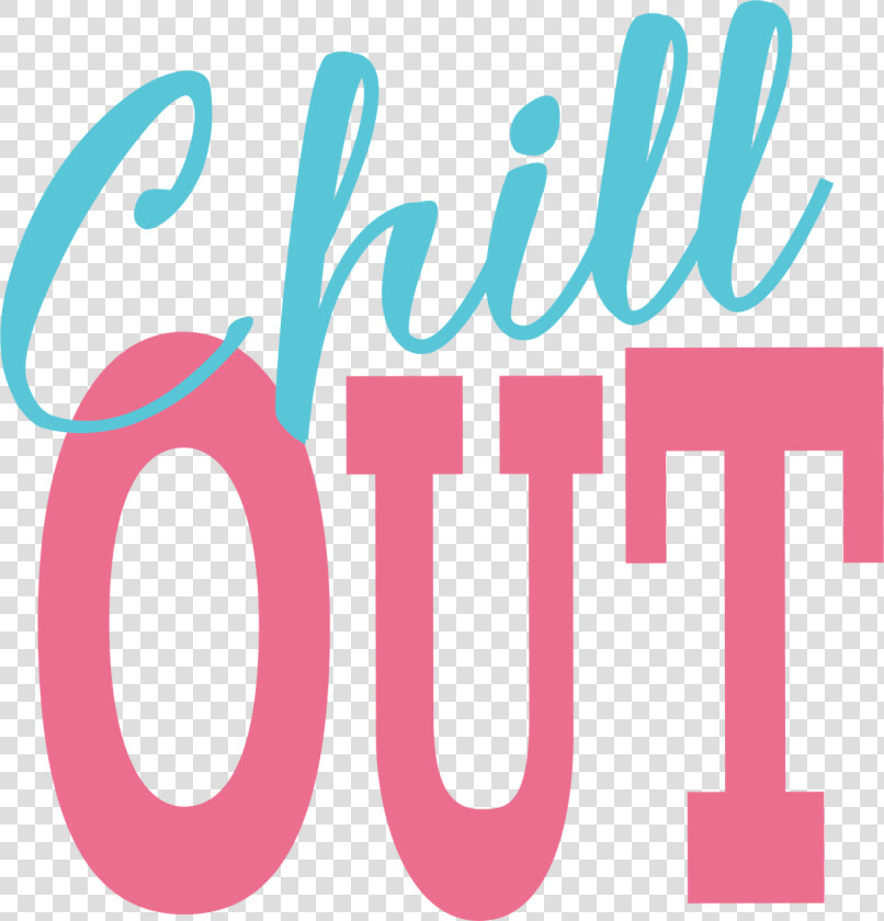 Chill Out Svg Cut File   Chill Out Png  Transparent PngTransparent PNG