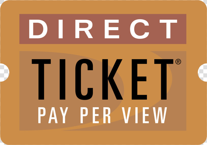 Direct Ticket Logo Png Transparent   Direct Ticket Pay Per View  Png DownloadTransparent PNG