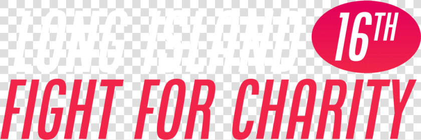 Long Island Fight For Charity   Sign  HD Png DownloadTransparent PNG