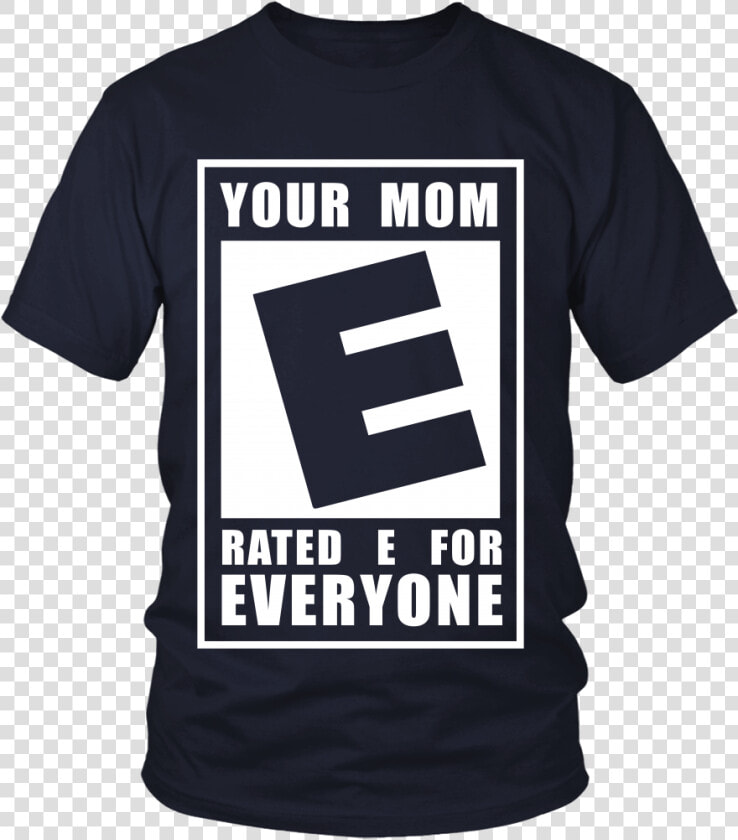 Mom Rated E For Everyone  HD Png DownloadTransparent PNG