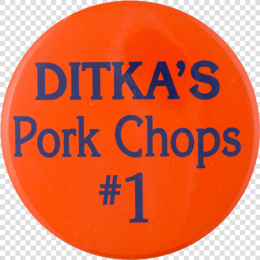 Ditka S Pork Chops Advertising Button Museum   Circle  HD Png DownloadTransparent PNG