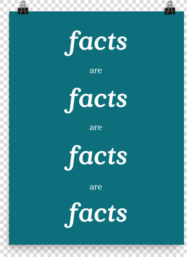 Facts Are Facts Facts Are Facts Mockup Transparent   Sign  HD Png DownloadTransparent PNG