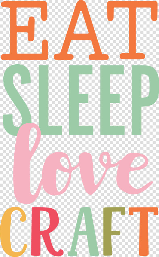 Eat Sleep Love Craft Svg Cut File   Poster  HD Png DownloadTransparent PNG