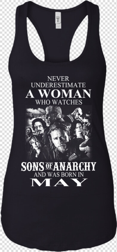 Never Underestimate A Woman Who Watches Sons Of Anarchy   Sons Of Anarchy  HD Png DownloadTransparent PNG