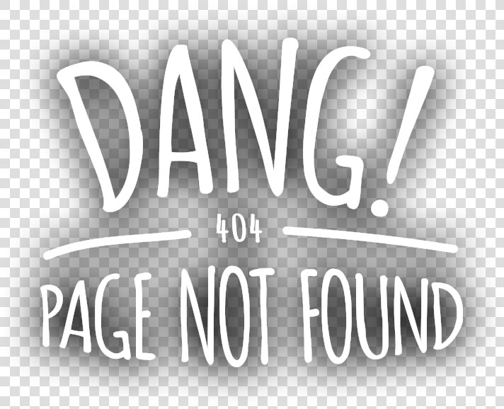 Dang 404 Page Not Found   Calligraphy  HD Png DownloadTransparent PNG