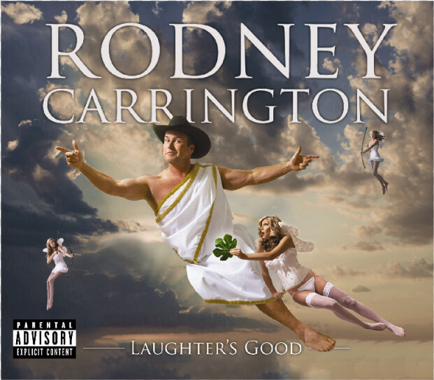 Rodney Carrington Cd  Laughter S Good   Rodney Carrington Laughter  39 s Good  HD Png DownloadTransparent PNG