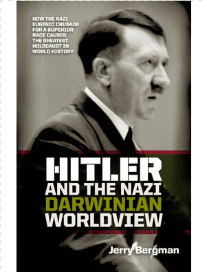 Hitler And The Nazi Darwinian Worldview Book   Hitler And The Nazi Darwinian Worldview  How The Nazi  HD Png DownloadTransparent PNG