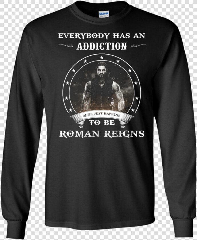 Roman Reigns Shirts Everybody Has An Addiction Mine   Red For Ed Shirt  HD Png DownloadTransparent PNG