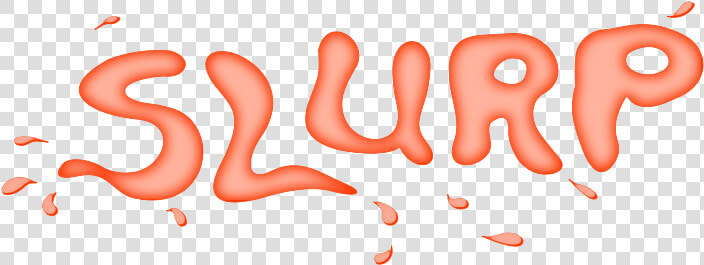 Free Slurp   Onomatopoeia For Kids Slurp  HD Png DownloadTransparent PNG