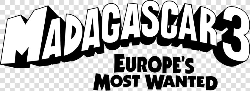 Madagascar 3 Europe  39 s Most Wanted Madagascar Logo  HD Png DownloadTransparent PNG