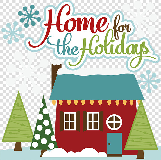 Christmas Home Clipart Free Download Home For The Holidays   Christmas Clip Art Home  HD Png DownloadTransparent PNG