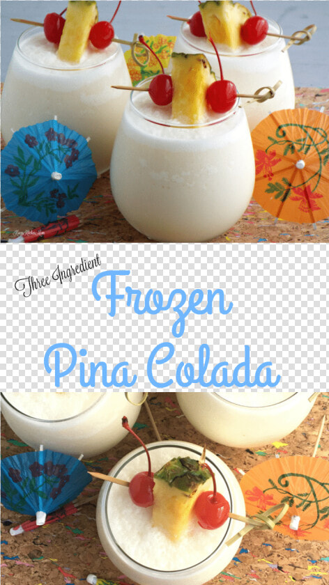 Three Ingredient Frozen Pina Colada   Frozen Pina Colada  HD Png DownloadTransparent PNG