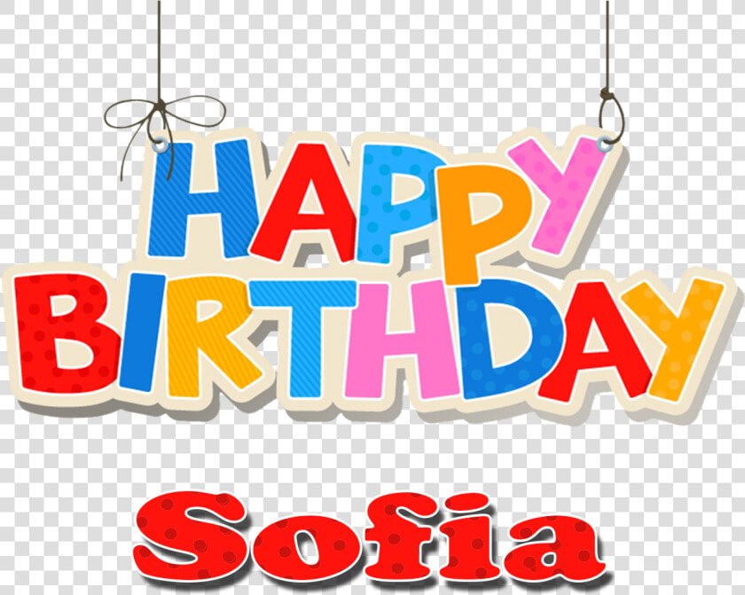 Sofia Happy Birthday Name Png   Sofia Happy Birthday  Transparent PngTransparent PNG