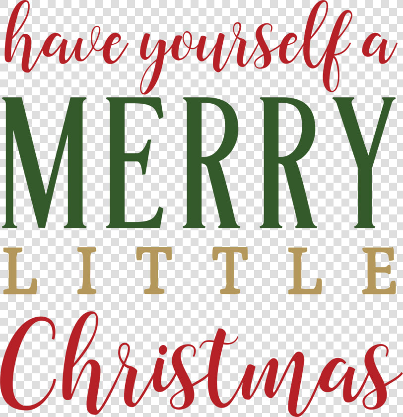 Have Yourself A Merry Little Christmas Svg Cut File   Calligraphy  HD Png DownloadTransparent PNG