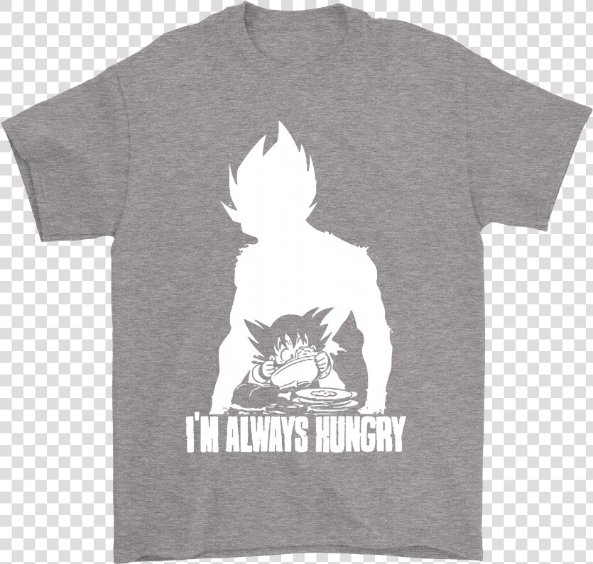 Son Goku I M Always Hungry Dragon Ball Shirts   Im Always Hungry T Shirt  HD Png DownloadTransparent PNG