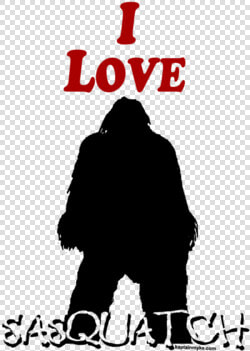 I Love Sasquatch Bigfoot T shirt   Love  HD Png DownloadTransparent PNG