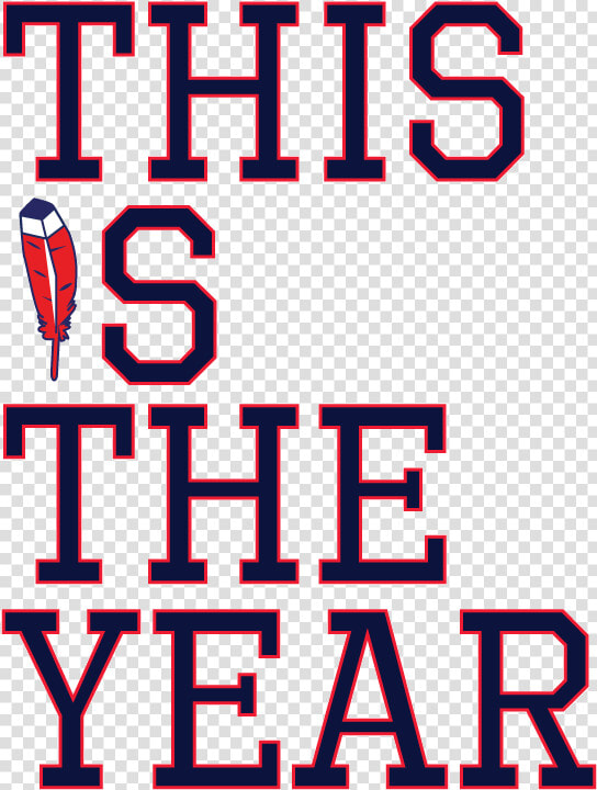 This Is Not Only Our Year It Is Our Time To Prove That   Cleveland Indians Its Tribe Time  HD Png DownloadTransparent PNG