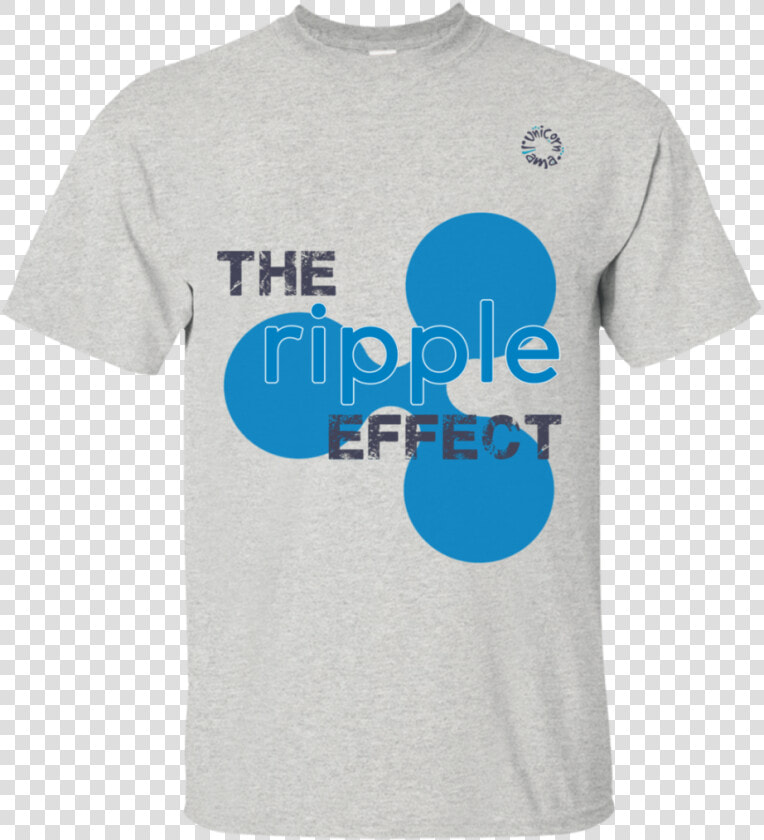 Crypto T shirt Funny The Ripple Effect   Png Download   Active Shirt  Transparent PngTransparent PNG