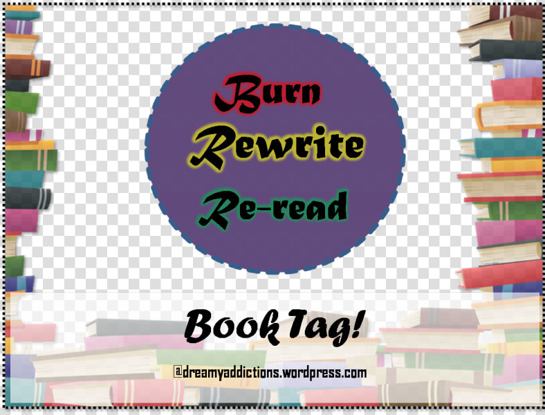 Burn rewrite  Reread   Books  HD Png DownloadTransparent PNG