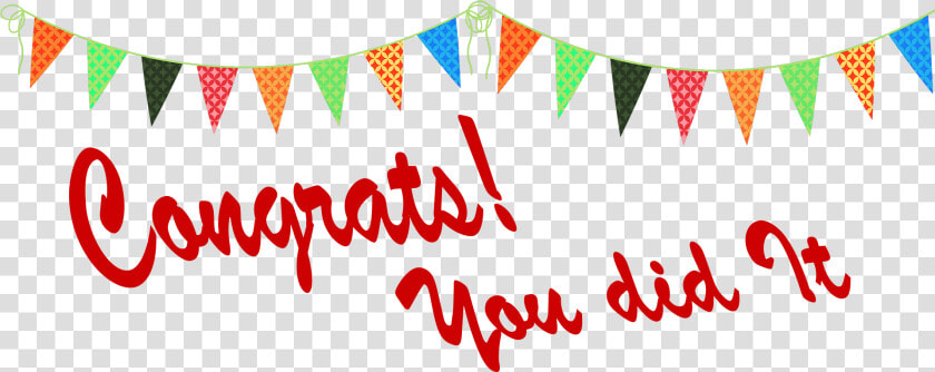 Congrats You Did It Png Image File   Banner  Transparent PngTransparent PNG