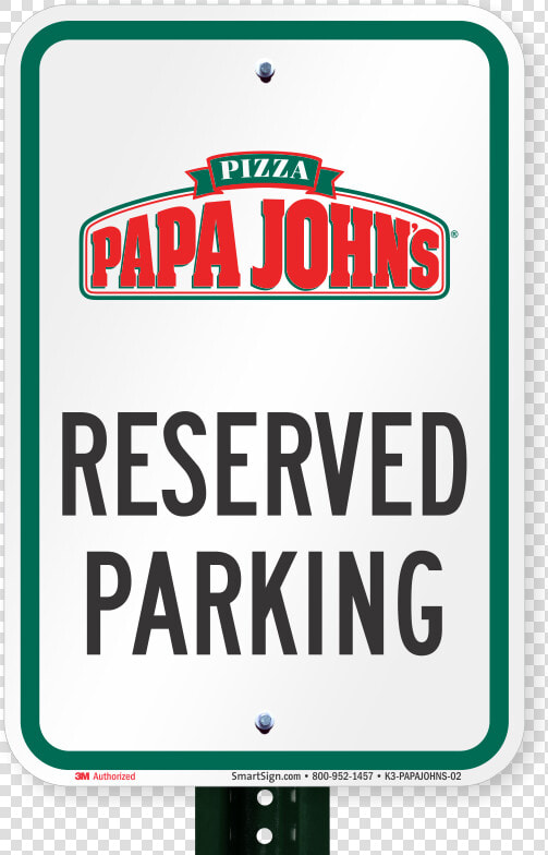 Reserved Parking Signs  Papa Johns Pizza   Papa Johns Pizza  HD Png DownloadTransparent PNG