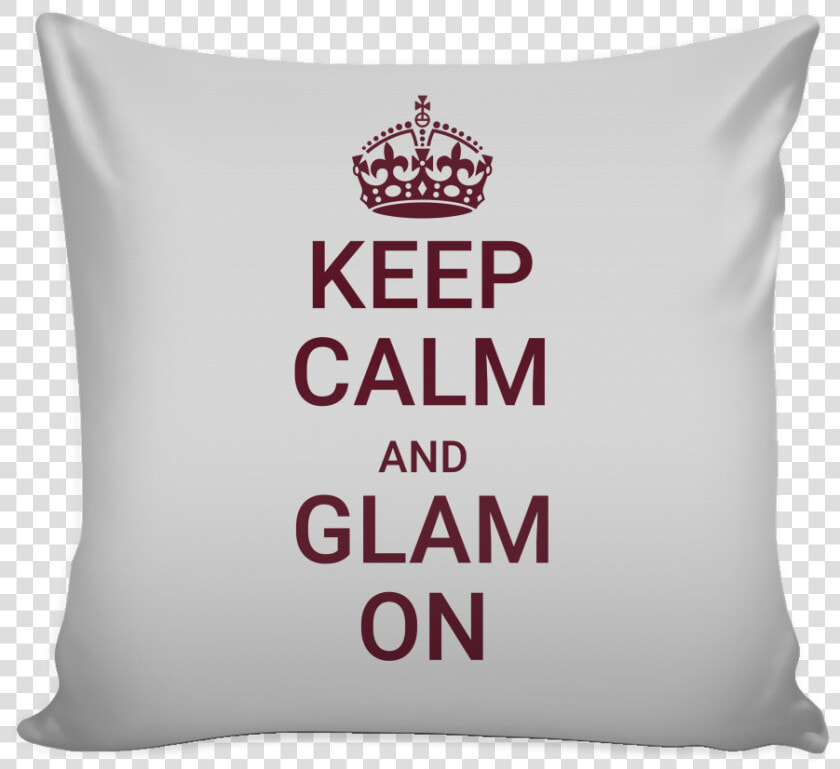 Keep Calm And Glam On   Keep Calm  HD Png DownloadTransparent PNG