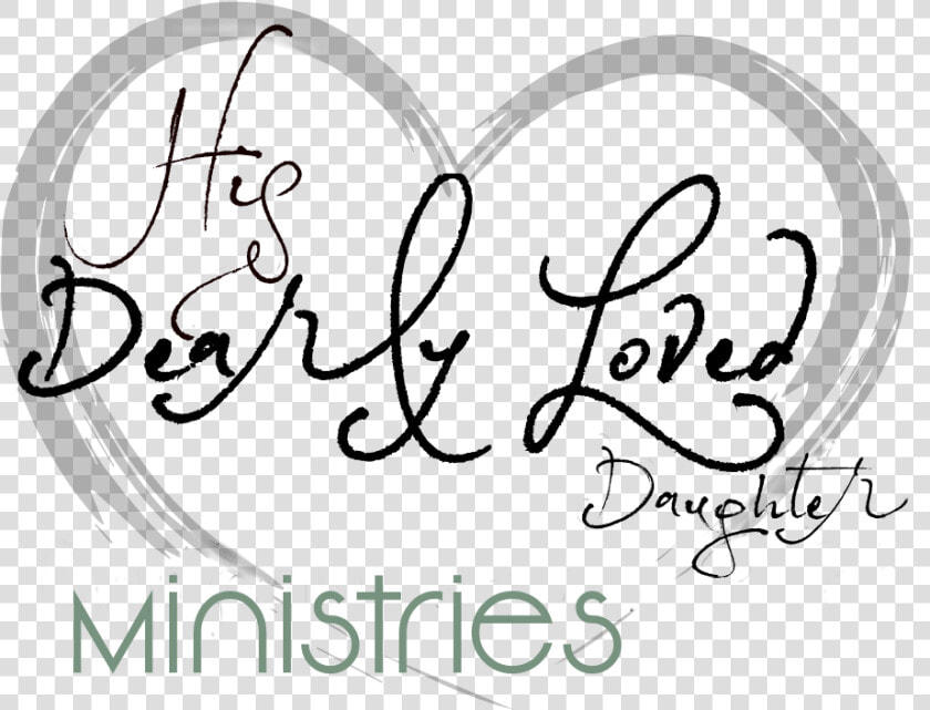 His Dearly Loved Daughter Ministries   Calligraphy  HD Png DownloadTransparent PNG