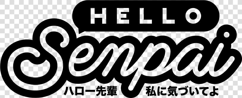 Hello Senpai  HD Png DownloadTransparent PNG