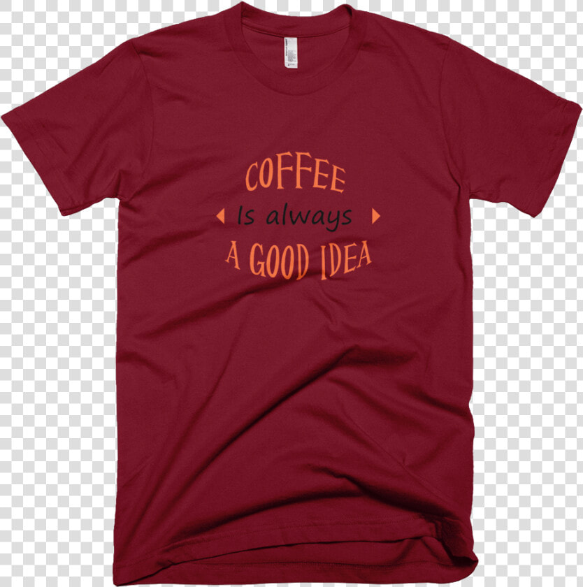 Coffee Is Always A Good Idea   Plague Inc Greenland Shirt  HD Png DownloadTransparent PNG