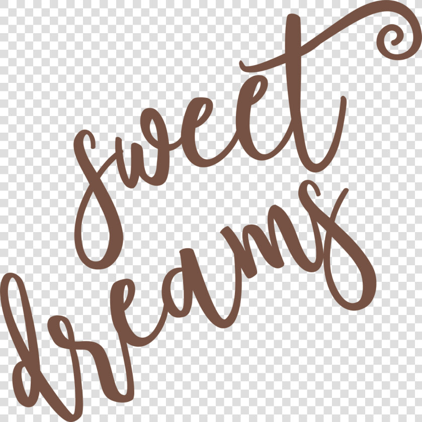 Sweet Dreams Svg Cut File   Calligraphy  HD Png DownloadTransparent PNG