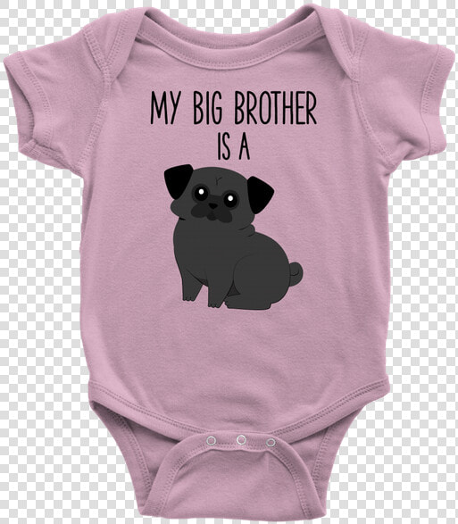 My Big Brother Is A Black Pug Baby Onesie  Dog Newborn   Infant Bodysuit  HD Png DownloadTransparent PNG