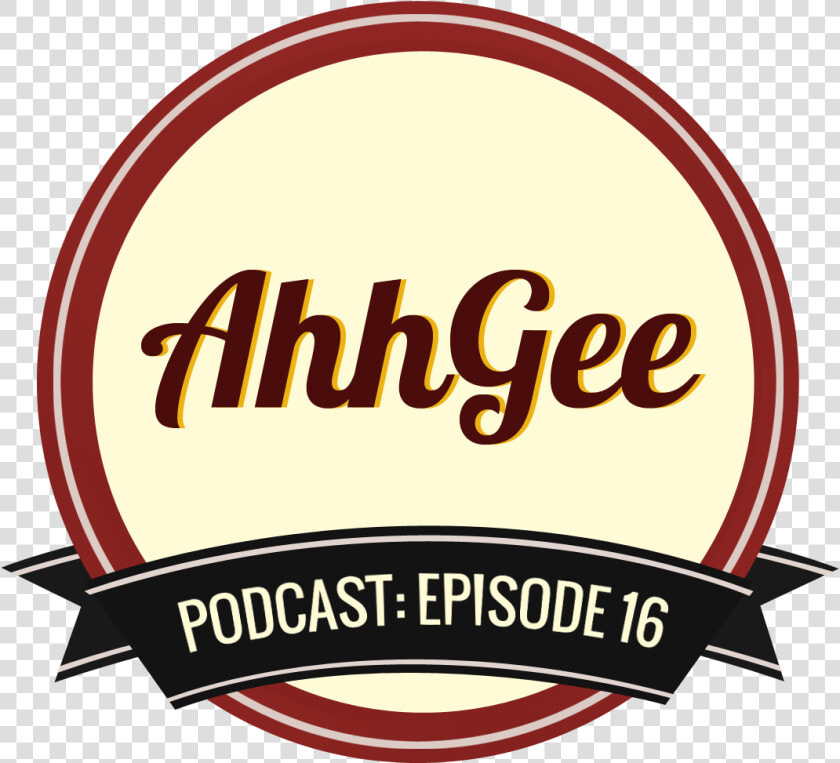 Ahhgee Podcast Episode   Label  HD Png DownloadTransparent PNG