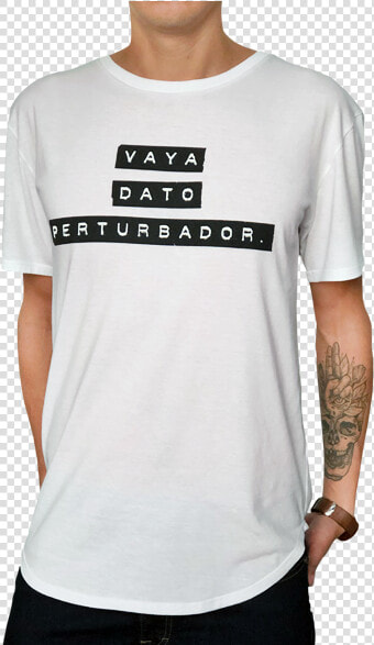 Vaya Dato Perturbador Playera  HD Png DownloadTransparent PNG