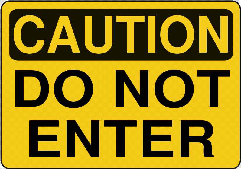 Do Not Enter   Caution Do Not Enter Transparent  HD Png DownloadTransparent PNG