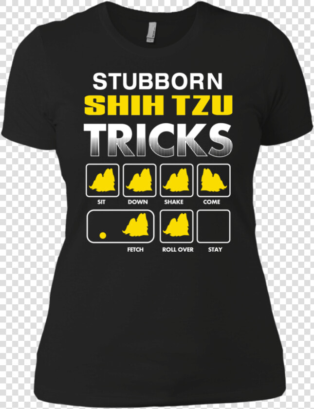 Shih Tzu Stubborn Mug 5 9 Nl3900 Next Level Ladies   T shirt  HD Png DownloadTransparent PNG