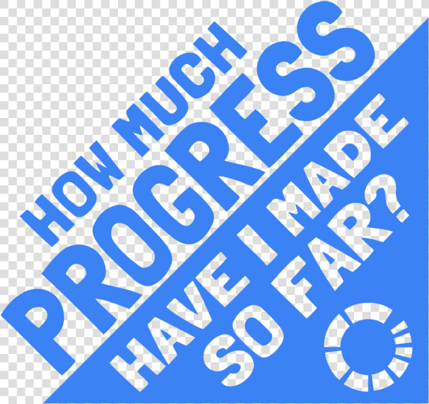 How Much Progress Have I Made So Far   Illustration  HD Png DownloadTransparent PNG