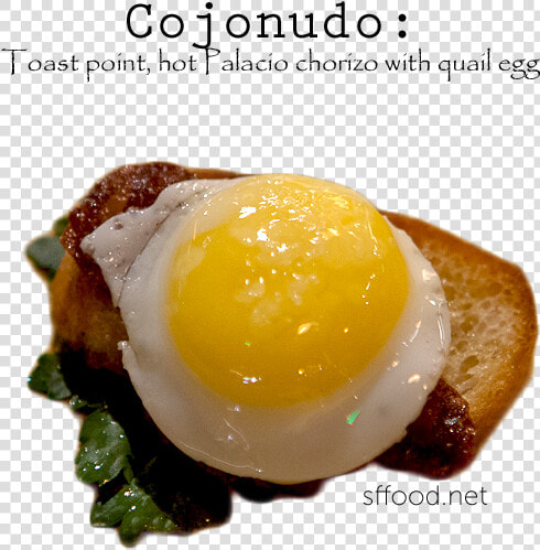 Toast Point  Hot Palacio Chorizo  Quail Egg At Beso   Fried Egg  HD Png DownloadTransparent PNG