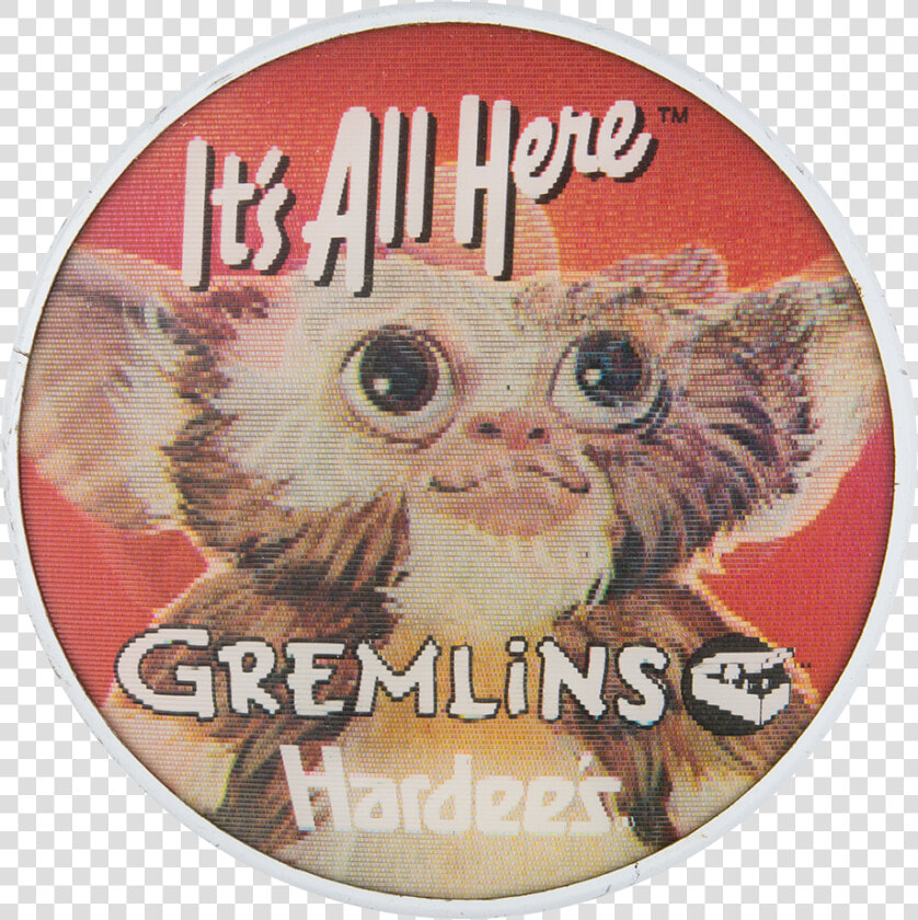 Gremlins It S All Here Hardees Entertainment Button   Label  HD Png DownloadTransparent PNG