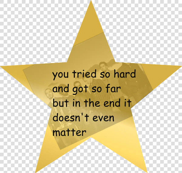 You Tried So Hard And Got So Far But In The End It   You Tried So Hard Meme  HD Png DownloadTransparent PNG