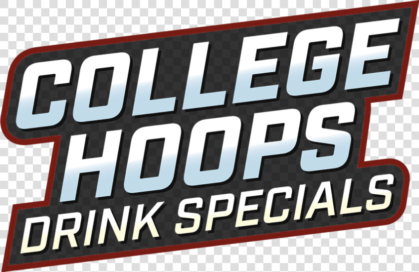 College Hoops Drink Specials   Sign  HD Png DownloadTransparent PNG